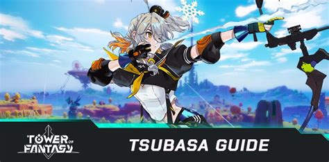 tsubasa tower of fantasy|Tsubasa Best Builds and Team Comps 